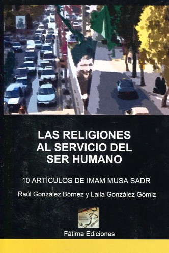 Las religiones al servicio del ser humano