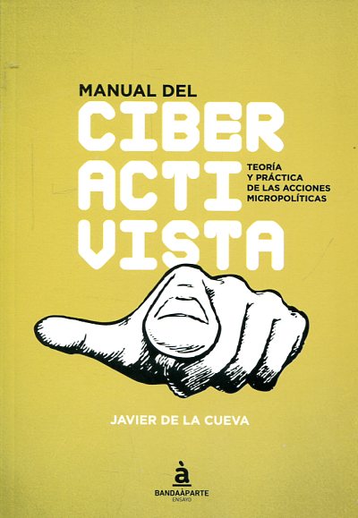 Manual del ciberactivista. 9788494408601