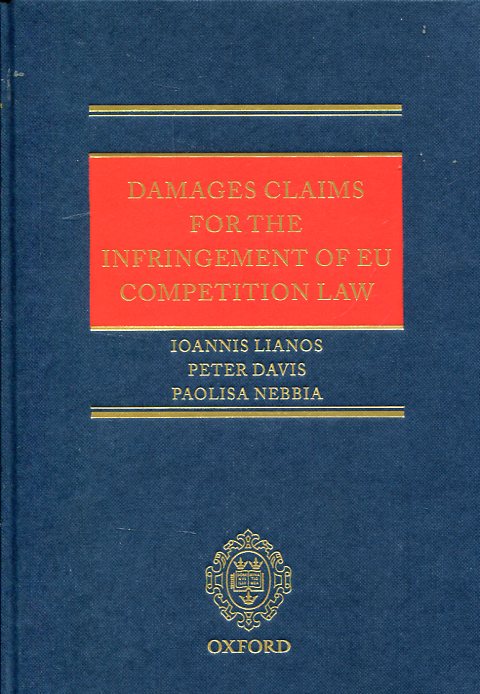 Damages claims for the infringement of EU competition Law. 9780199575183