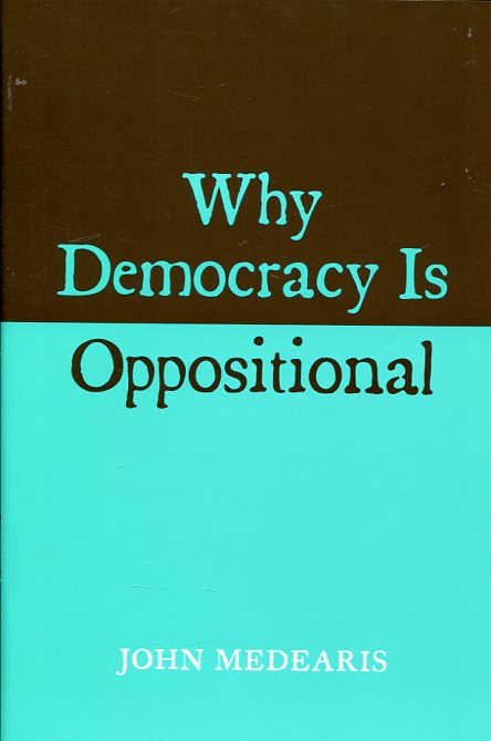 Why democracy is oppositional