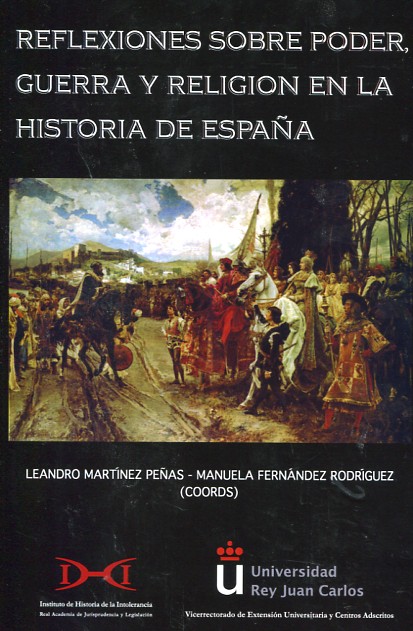 Reflexiones sobre poder, guerra y religión en la Historia de España