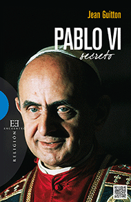 Pablo VI secreto. 9788490550953