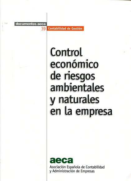 Control económico de riesgos ambientales y naturales en la empresa. 9788416286010