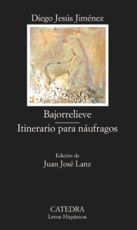 Bajorrelieve; Itinerario para náufragos. 9788437618784
