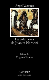 La vida perra de Juanita Narboni. 9788437618791