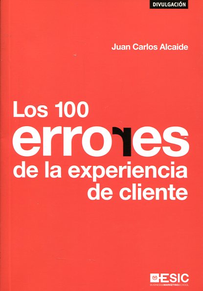 Los 100 errores de la experiencia de cliente. 9788415986874