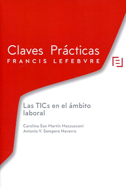 CLAVES PRACTICAS-Las TICs en el ámbito laboral. 9788416268498