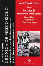Del FRAP a Podemos. Crónica de medio siglo: un viaje por la reciente historia española con Ricardo Acero y sus compañeros