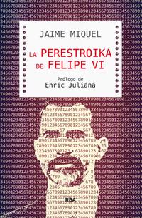 La Perestroika de Felipe VI. 9788490565421