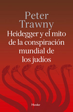 Heidegger y el mito de la conspiración mundial de los judíos. 9788425437052