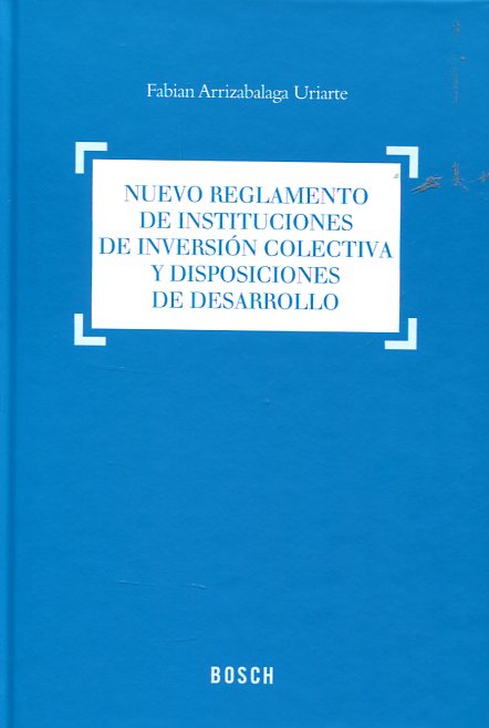 Nuevo reglamento de instituciones de inversión colectiva y disposiciones de desarrollo