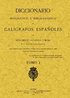 Diccionario biográfico y bibliográfico de Calígrafos españoles. 9788497613477