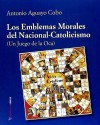 Los emblemas morales del Nacional-Catolicismo. 9788494359521