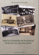 Asociacionismo en Palencia durante el franquismo. 9788484488200