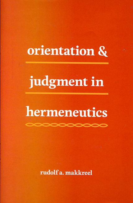 Orientation and judgment in hermeneutics. 9780226249315