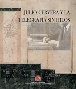 Julio Cervera y la telegrafía sin hilos. 9788490910580
