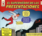 El superhéroe de las presentaciones