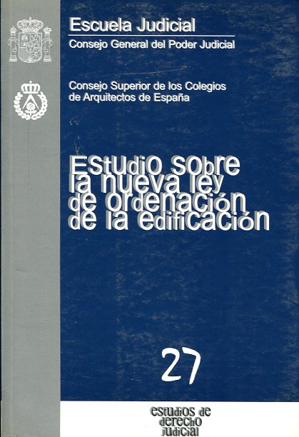 Estudio sobre la nueva Ley de Ordenación de la Edificación. 9788489230255