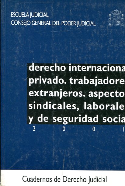 Derecho internacional privado. Trabajadores extranjeros. Aspectos sindicales, laborales y de seguridad social