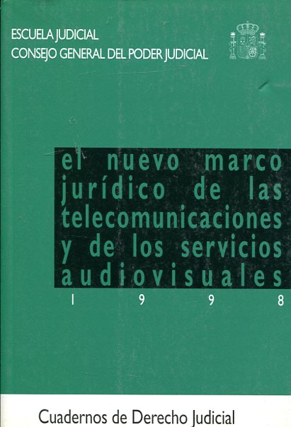 El nuevo marco jurídico de las telecomunicaciones y de los servicios audiovisuales. 9788489324350