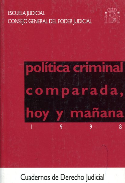 Política criminal comparada, hoy y mañana