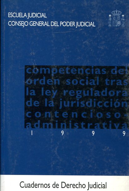 Competencias del orden social tras la Ley reguladora de la jurisdicción contencioso-administrativa