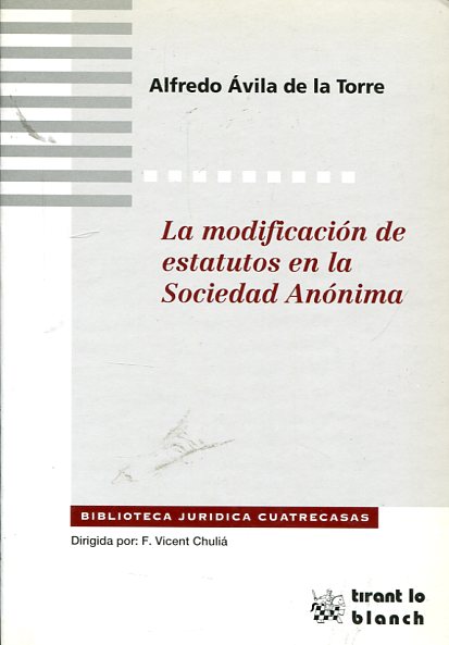 La modificación de estatutos en la Sociedad Anónima. 9788484422631