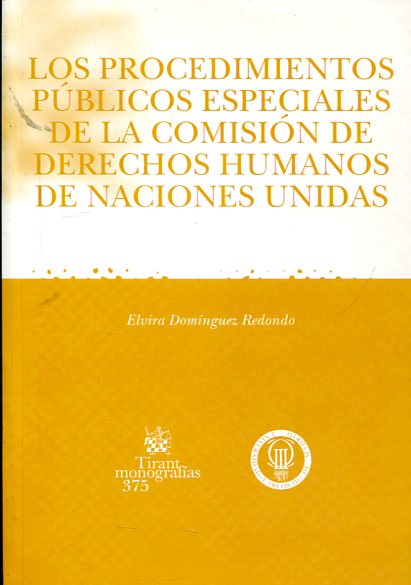 Los procedimientos públicos especiales de la Comisión de Derechos Humanos de Naciones Unidas. 9788484563518