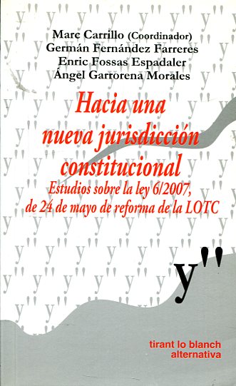 Hacia una nueva jurisdicción constitucional. 9788498762716