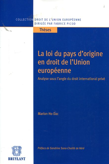 La Loi du pays d'origine en Droit de l'Union Européenne. 9782802736097