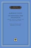 On Dionysius the Aeropagite. Volume 1: Mystical theology and the divine names, Part I