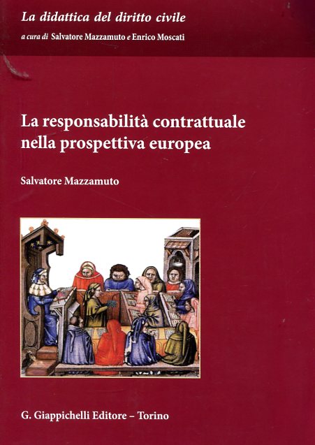 La responsabilità contrattuale nella propettiva europea. 9788834858301