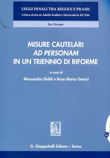 Misure cautelari ad personam in un triennio di riforme. 9788875242947