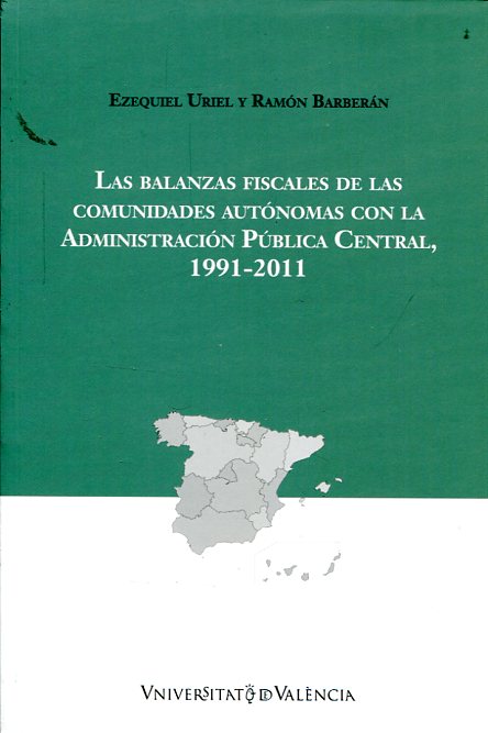 Las balanzas fiscales de las comunidades autónomas con la Administración Pública Central, 1991-2001. 9788437097510