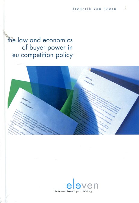 The Law and economics of buyer power in EU competition policy