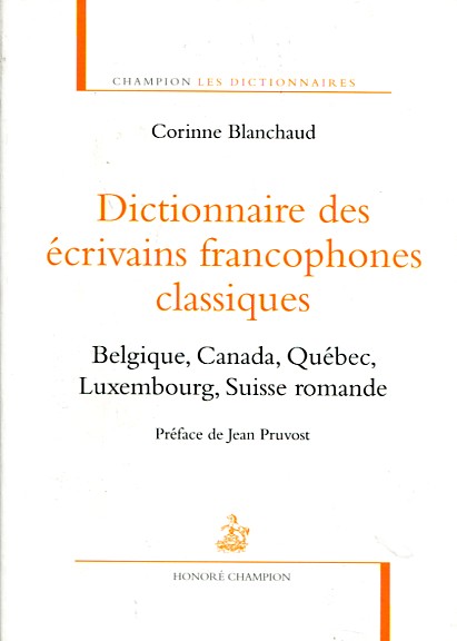 Dictionnaire des écrivains francophones classiques