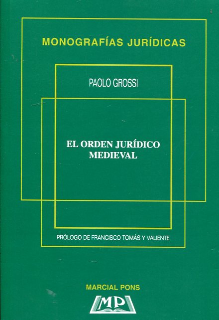El orden jurídico medieval. 9788472483859