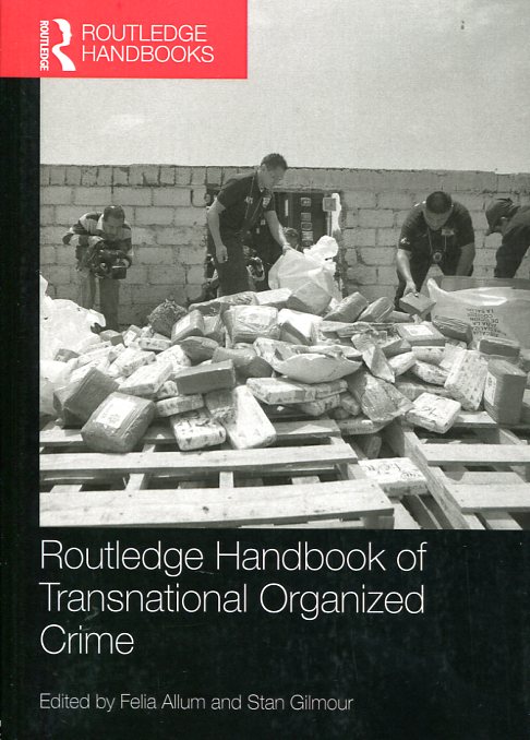 Routledge handbook of transnational organized crime. 9781138909441