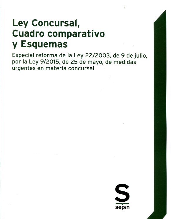 Ley Concursal, cuadro comparativo y esquemas. 9788416203772