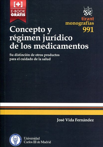 Concepto y régimen jurídico de los medicamentos. 9788490864982