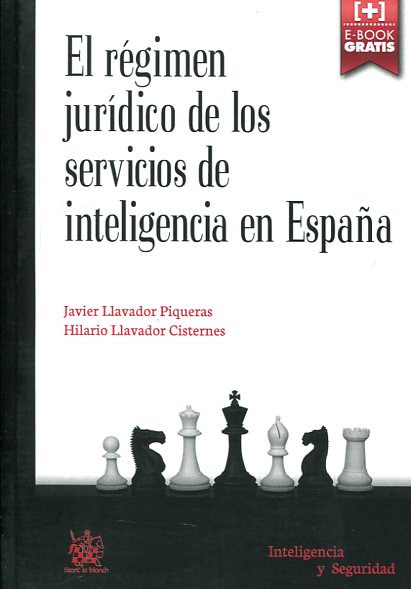 El régimen jurídico de los servicios de inteligencia en España. 9788490866917