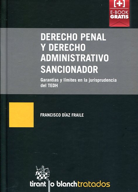 Derecho penal y Derecho administrativo sancionador. 9788490867235