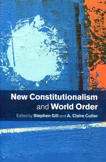 New constitutionalism and world order. 9781107633032