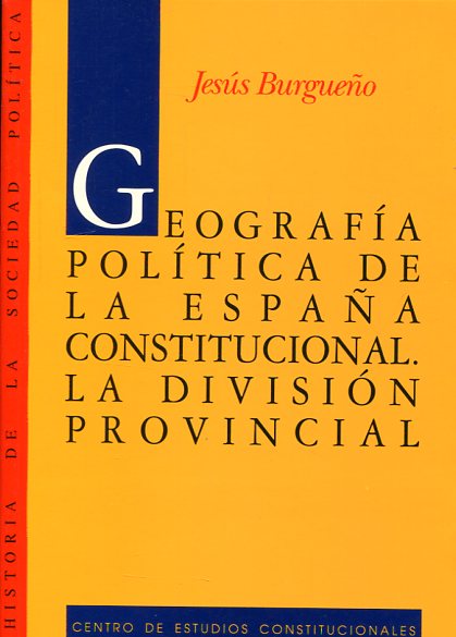 Geografía política de la España constitucional. 9788425910104