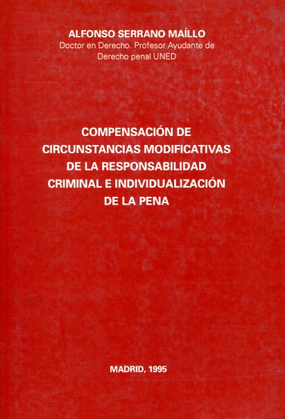 Compensación de circunstancias modificadas de la responsabilidad criminal e individualización de la pena