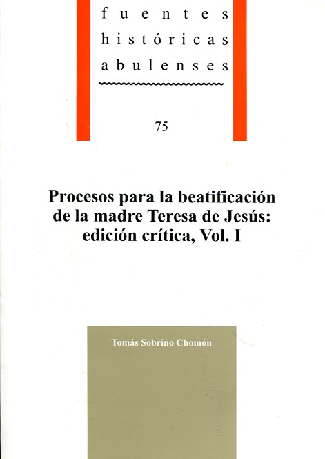 Procesos para la beatificación de la madre Teresa de Jesús: edición crítica. 9788496433717