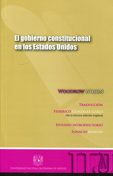 El gobierno constitucional en los Estados Unidos. 9786070259715