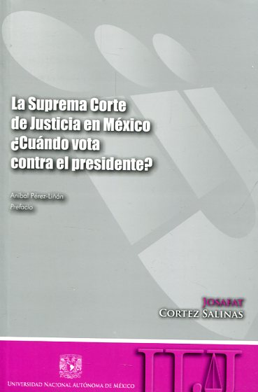 La Suprema Corte de Justicia en México. 9786070262357