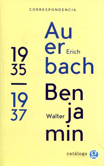 Correspondencia entre Erich Auerbach y Walter Benjamin. 9789873847127