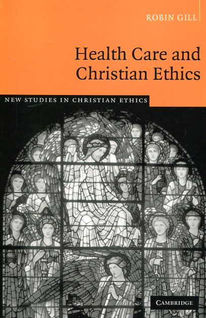 Health care and christian ethics. 9780521055741